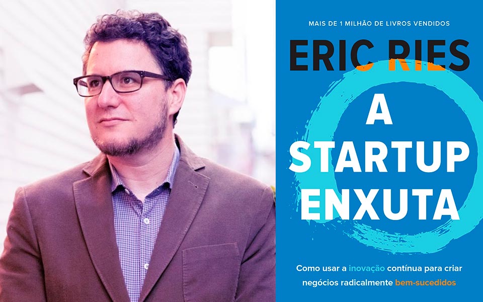 Eric Ries e seu livro "A startup enxuta".